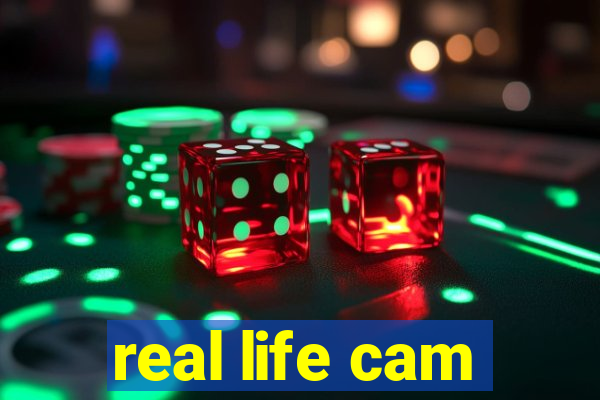 real life cam